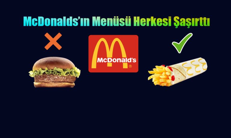 McDonalds’ın Patatesli Dürüm Menüsü Gündem Oldu!