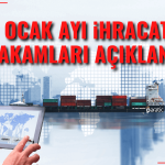 Ticaret Bakanı Yılın İlk İhracat Rakamlarını Açıkladı
