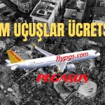 Pegasus’un Afet Bölgesinden Tüm Uçuşları Ücretsiz