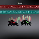 Tedbirler ve Yeni Kararlar ile Şekillenen Borsada Olumlu Seyir!