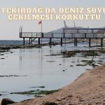 Tekirdağ’da Deniz Suyu Çekilmesi Depremle mi İlgili? İşte Nedeni