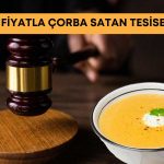 Ticaret Bakanlığı’ndan Fahiş Fiyata Çorbaya Milyonluk Ceza