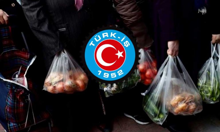 Türk-İş Açıkladı: Yoksulluk Sınırı Şubat’ta 31 Bin Liraya Dayandı