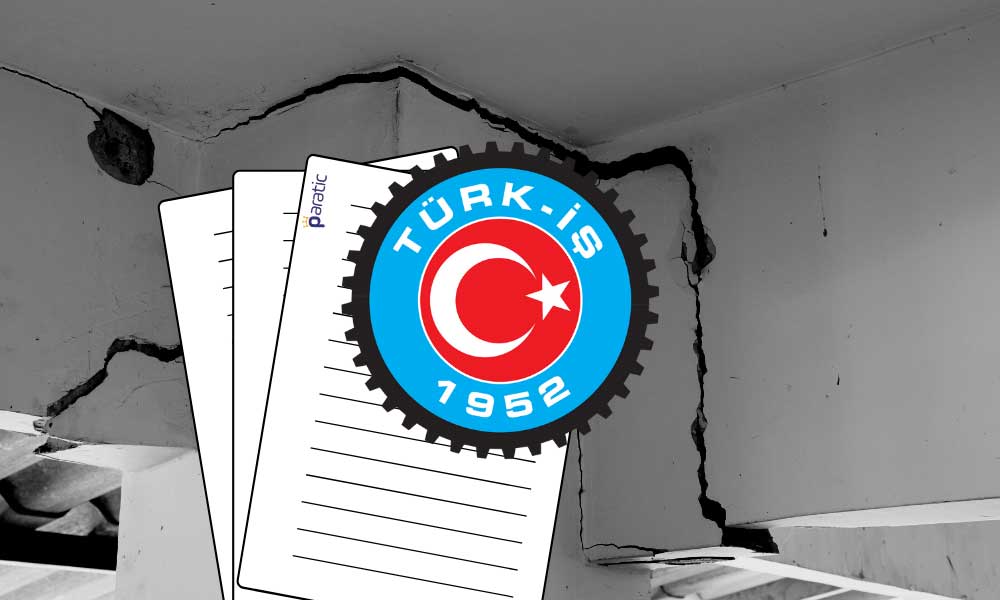 TÜRK-İŞ’ten Deprem Genelgesi: Kriz Masaları Oluşturulacak