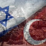 Türkiye ve İsrail’den Birlik Mesajı: Burada Olmaya Devam Edeceğiz