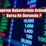 Türkiye’yi Yasa Boğan Haberlerin Ardından Endeksler Düşüşte!