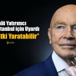 Ünlü Yatırımcı Borsa İstanbul için Uyardı: Ters Etki Yaratabilir