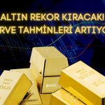 Altın için Rekor Tahminleri Artıyor! Zirve Çok Yakın