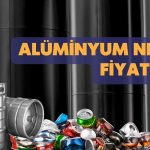 Alüminyum Nedir? Fiyatları ve Piyasa Değeri