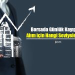 Borsada Günlük Kayıp Yüzde 2! Alım için Hangi Seviyeler Önemli?