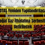 BOTAŞ ve OSB’ler Meclis Gündemine Taşındı