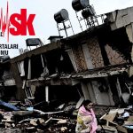 DASK’ın Tazminat Ödemesi 6,5 Milyar TL’yi Aştı