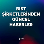 DESA, Oyak Yatırım ve Koza Altın’dan Güncel Haberler