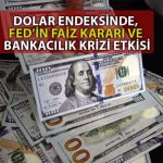 Dolar Endeksi 7 Haftanın En Düşüğü Sonrası Toparlanmaya Çalışıyor