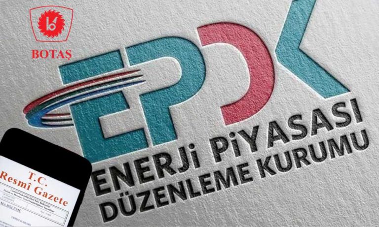 EPDK’dan BOTAŞ’a Onay! Resmi Gazete’de Yayımlandı