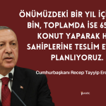 Erdoğan: Türk Dünyası İlk Yardıma Koşanlar Arasında Yer Aldı