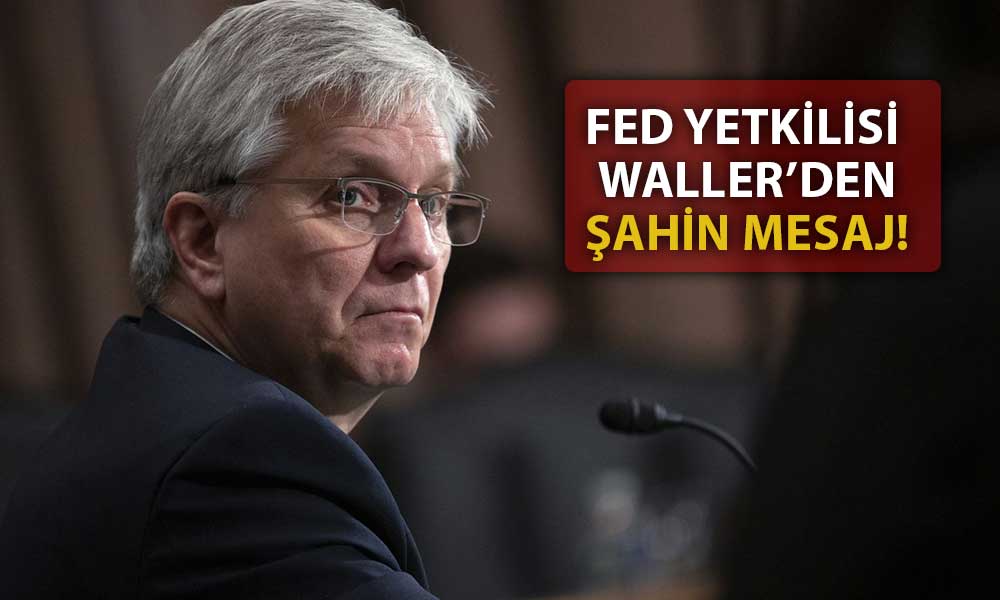 FED/Waller: Verilere Göre Faiz Oranlarında Daha Yükseğe Çıkılabilir