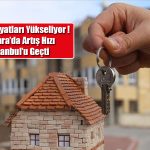 Konut Fiyatları 5 Ayın Zirvesinde: Ankara İstanbul’u Geçti