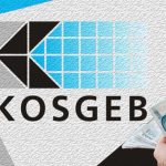 KOSGEB’den Depremzede KOBİ’lere Acil Destek Kredisi
