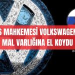 Mahkeme Kararı ile Volkswagen’in Rus Varlıkları Donduruldu