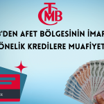 Merkez Bankası’ndan Deprem Bölgesine Kredi Kolaylığı