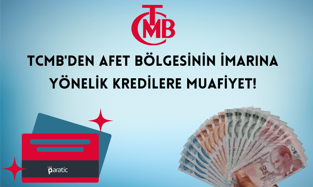 Merkez Bankası’ndan Deprem Bölgesine Kredi Kolaylığı