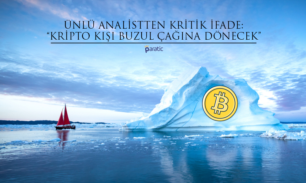 Ünlü Analistten Kritik İfade: Kripto Kışı Buzul Çağına Dönecek