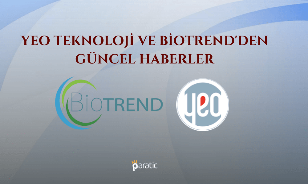 YEO Teknoloji ve Biotrend’den Yeni Sözleşme Haberleri