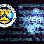 ABD Hazine Bakanlığı DeFi için Denetleme Çağrısında Bulundu