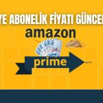 Amazon Prime Üyeliğine Büyük Zam!
