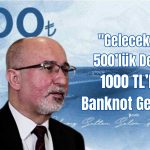 Babuşcu: TCMB 500 TL’lik Banknot ve Madeni 5 Lirayı Masaya Getirecek