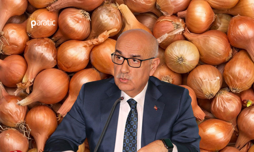 Bakan Kirişçi: Soğanın Fiyatı Bir Hafta İçinde Düşecek