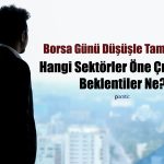 BIST 100 Endeksi 5018’e Düştü! Hangi Sektörler Öne Çıkacak?
