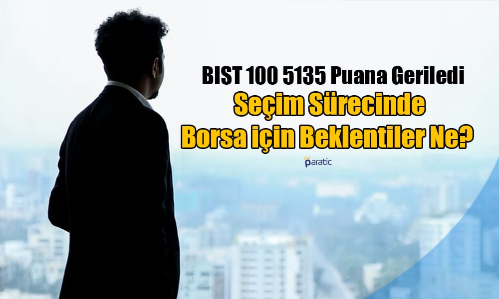 BIST 100 Endeksi 5135 Puanda! Borsada Hikaye Nasıl Olacak?