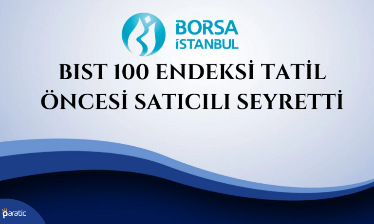 Borsa İstanbul Bayram Tatiline Zararla Girdi