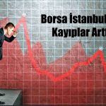 Borsada Satışlar Ciddileşti! BIST 100 Yüzde 2,2 Değer Kaybetti
