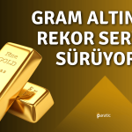 Gram Altın Rekora Doymuyor! Tepe Noktası Neresi Olacak?