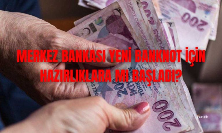 İddia Edildi: Merkez Bankası Yeni Banknot için Hazırlıklara Başladı