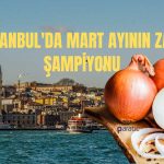 İstanbul’da Mart Ayında En Çok Soğan Fiyatı Arttı