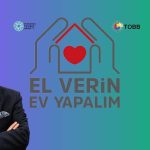 İTO’dan El Verin Ev Yapalım Kampanyasına Destek Çağrısı