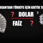 JPMorgan’dan Türkiye için Dikkat Çeken Faiz ve Dolar Tahmini!