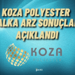Koza Polyester Halka Arzı Sonuçlandı: Rekor Katılım Oldu
