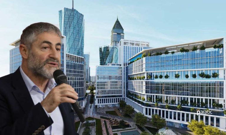 Nebati, İstanbul Finans Merkezi ile Hedeflenenleri Açıkladı