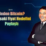 Robert Kiyosaki “Neden Bitcoin” Başlığıyla Hedefini Paylaştı