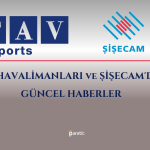 Şişecam’dan Finansman Bonusu, TAV’dan İhale Açıklaması