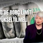ABD Hazine Bakanı Yellen Uyardı: Faturalar Ödenemeyebilir!
