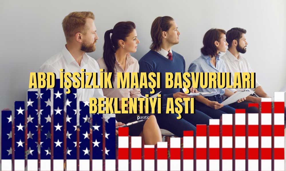 ABD İşsizlik Maaşı Başvuruları 19 Ayın En Yükseğinde