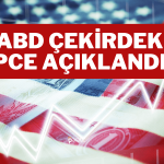 ABD’nin Çekirdek PCE Endeksi Faiz Artışına Sinyal Çaktı mı?