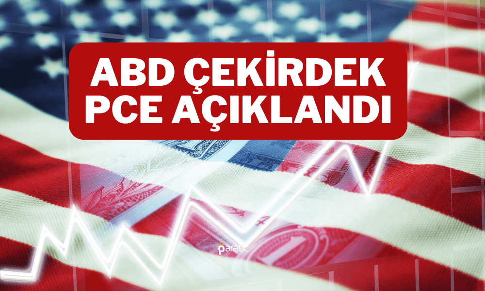 ABD’nin Çekirdek PCE Endeksi Faiz Artışına Sinyal Çaktı mı?