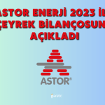 Astor Bilançoda da Şov Yaptı! Karını 2’ye Katladı
